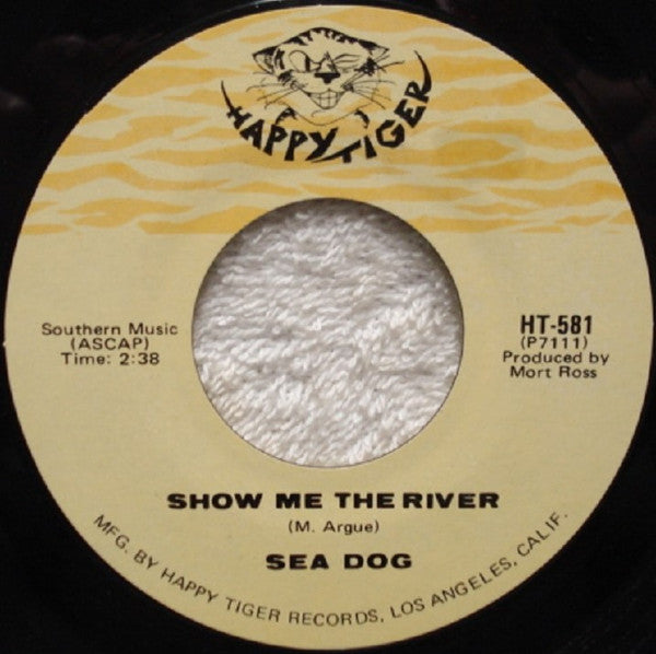 Sea Dog (2) : Show Me The River / Don't Forget It (7",45 RPM)