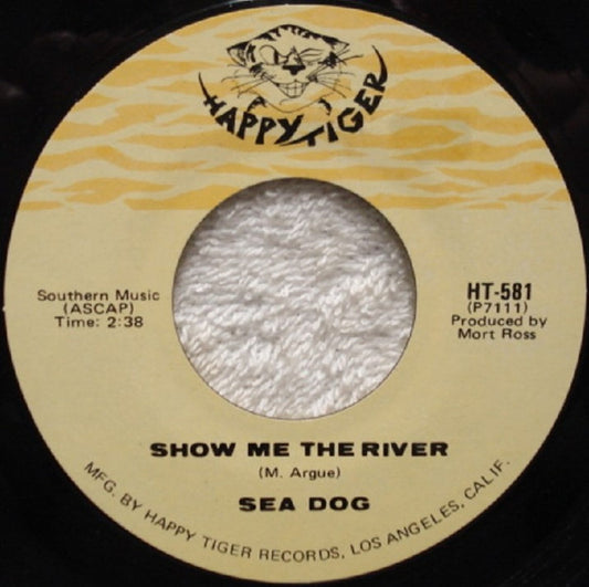 Sea Dog (2) : Show Me The River / Don't Forget It (7",45 RPM)