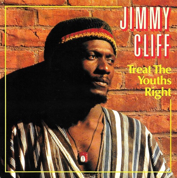 Jimmy Cliff : Treat The Youths Right (7",45 RPM,Single)