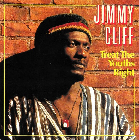 Jimmy Cliff : Treat The Youths Right (7",45 RPM,Single)