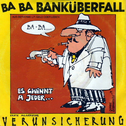 EAV (Erste Allgemeine Verunsicherung) : Ba Ba Banküberfall (7",Single)
