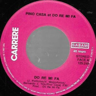 Pino Casa Et Do Re Mi Fa (2) : Do Re Mi Fa (7",45 RPM,Single)