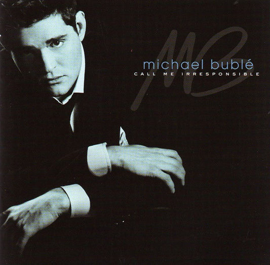 Michael Bublé : Call Me Irresponsible (Album)