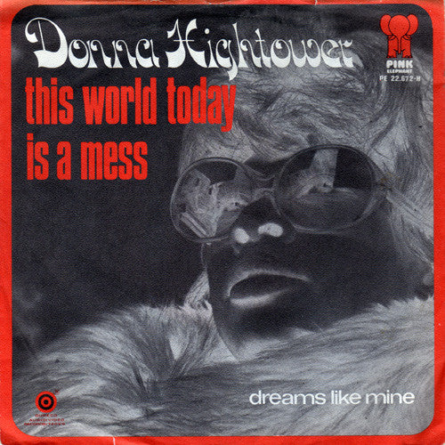 Donna Hightower : This World Today Is A Mess (7",45 RPM,Single)