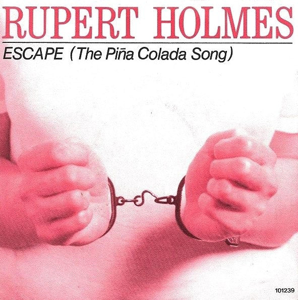 Rupert Holmes : Escape (The Piña Colada Song) (7",Single)