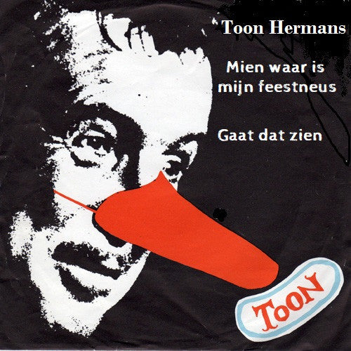 Toon Hermans : Mien, Waar Is Mijn Feestneus (7",Single,45 RPM)
