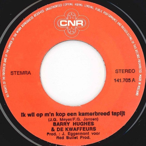 Barry Hughes & De Kwaffeurs : Ik Wil Op M'n Kop Een Kamerbreed Tapijt (7",Single)