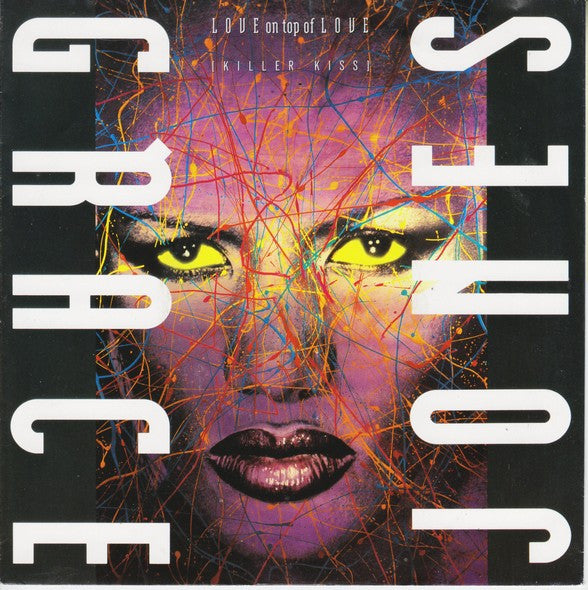 Grace Jones : Love On Top Of Love (Killer Kiss) (7",45 RPM,Stereo)