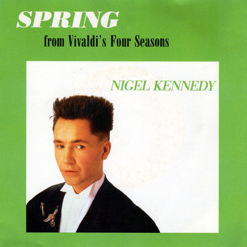 Nigel Kennedy : Spring - From Vivaldi's Four Seasons (7",Single)