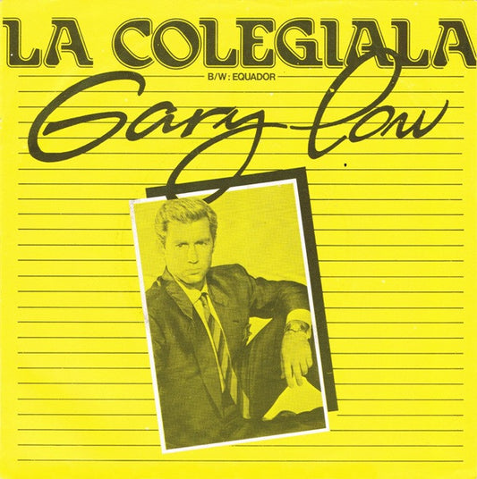 Gary Low : La Colegiala (7",45 RPM,Single,Stereo)