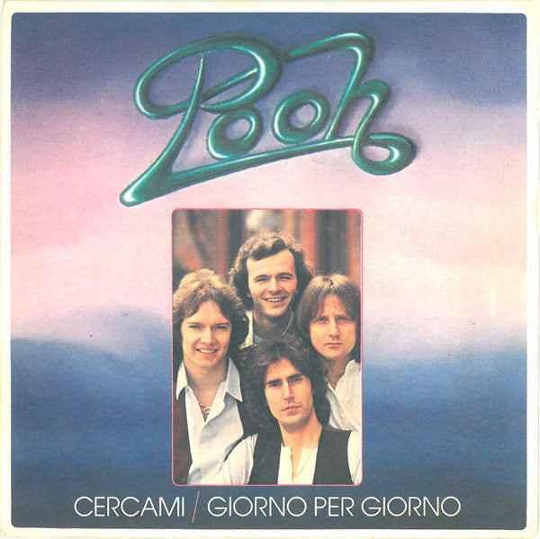 Pooh : Cercami / Giorno Per Giorno (7",45 RPM)