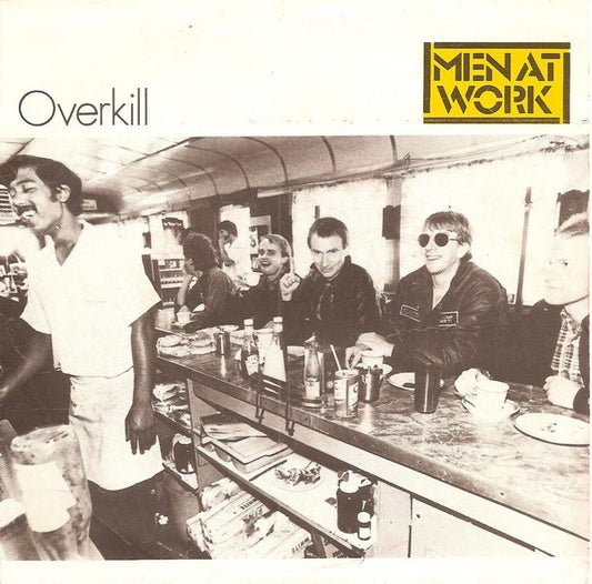 Men At Work : Overkill (7",45 RPM,Single,Stereo)