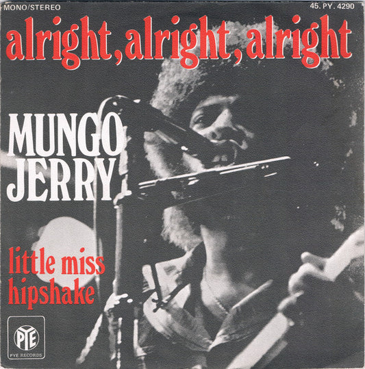 Mungo Jerry : Alright, Alright, Alright (7",45 RPM,Single)