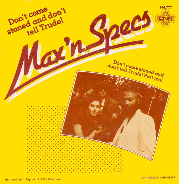 Max 'N Specs : Don't Come Stoned And Don't Tell Trude! (7",45 RPM,Single)