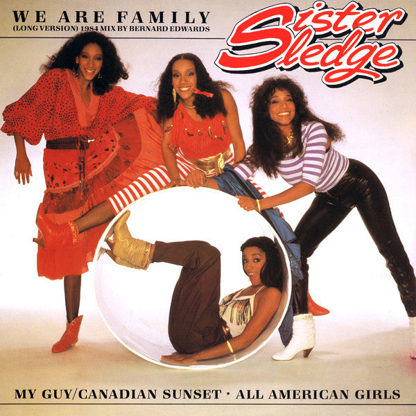 Sister Sledge : We Are Family (Long Version) (1984 Mix By Bernard Edwards) (12",45 RPM)