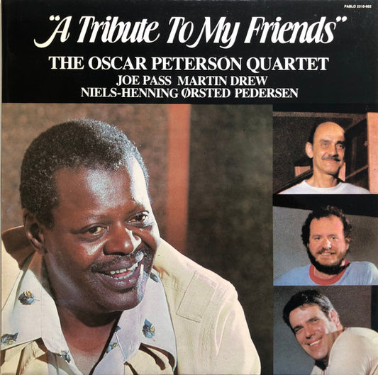 Oscar Peterson Quartet, The : "A Tribute To My Friends" (LP,Album,Stereo)