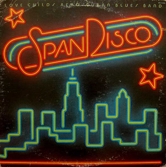 Love Childs Afro Cuban Blues Band : SpanDisco (LP,Album)