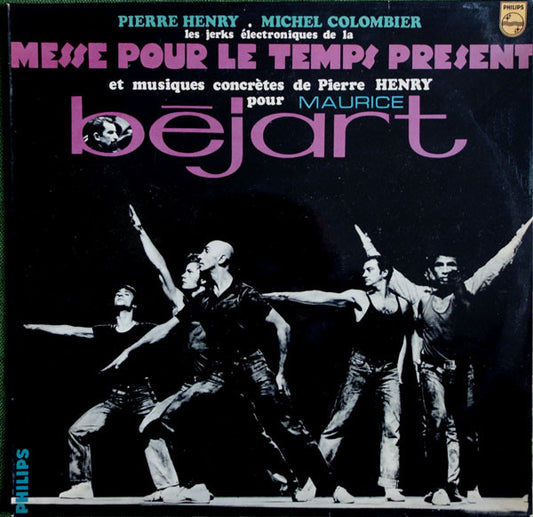 Pierre Henry : Les Jerks Électroniques De La Messe Pour Le Temps Présent Et Musiques Concrètes Pour Maurice Béjart (LP,Album,Compilation,Reissue)