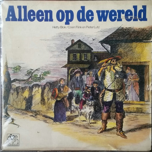 Hetty Blok / Coen Flink En Pieter Lutz : Alleen Op De Wereld  (LP,Album,Stereo)